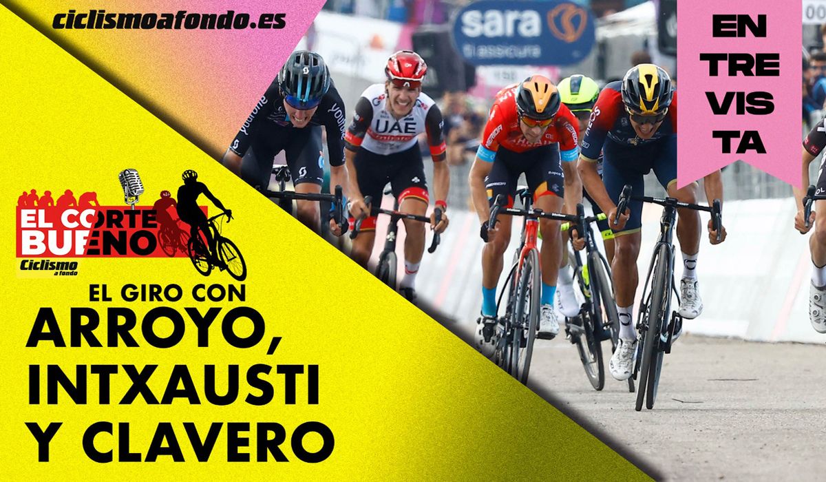 David Arroyo, Beñat Intxausti y Dani Clavero analizan el Giro en El Corte Bueno