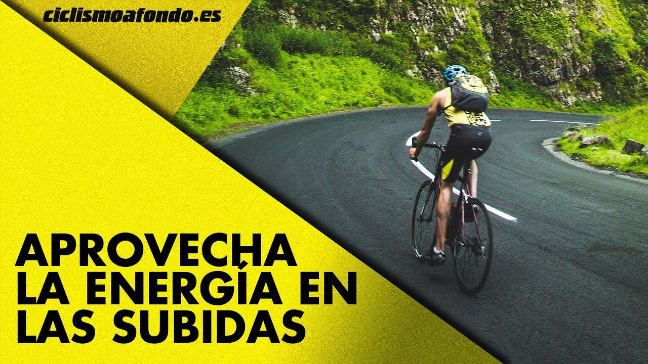 Cómo aprovechar toda tu energía en las subidas