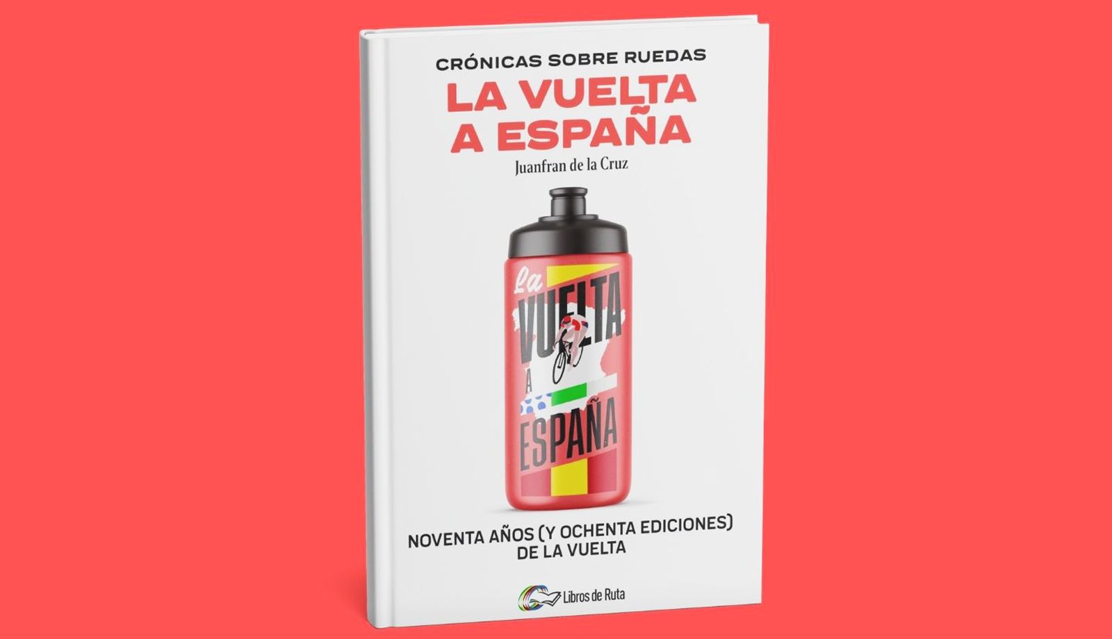 Libro "Crónicas sobre Ruedas. La Vuelta a España"